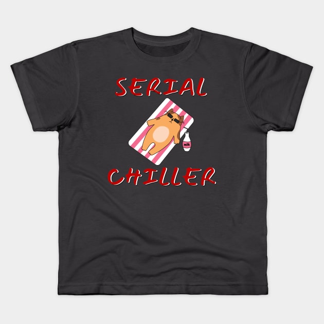 Serial chiller Kids T-Shirt by WOAT